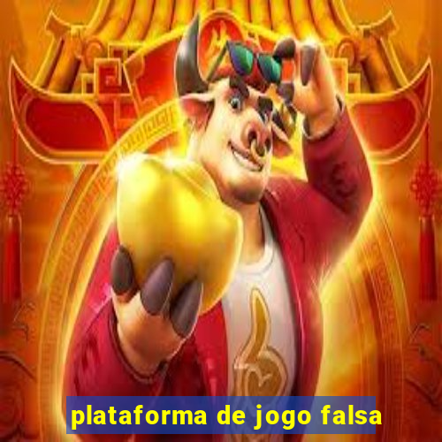 plataforma de jogo falsa